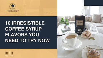 10 Irresistible Coffee Syrup Flavors You Need to Try Now